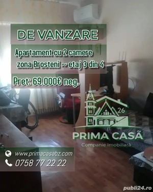 Apartament cu 2 camere   zona Brosteni   etaj 3 din 4   confort 1 decomandat   Pret: 69.000  neg. 
