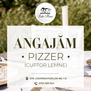 Angajam pizzer cuptor lemne