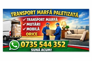 transport marfa mutari mobila orce este marfa 