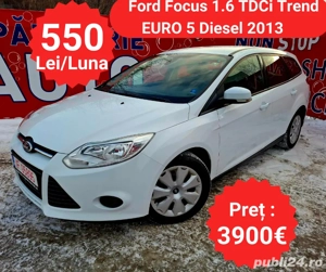 Ford Focus 1.6 TDCI - RATE de la 550 Lei pe Luna
