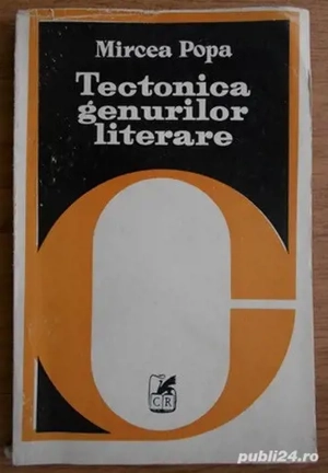 tectonica genurilor literare de mircea popa editura cartea romaneasca 1980 