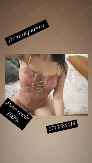 fac doar deplasari...noua in oraș