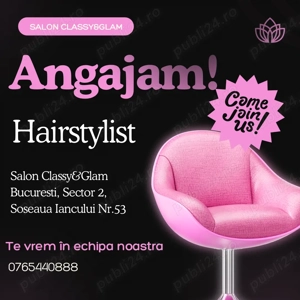    Angajăm Hairstylist   Classy & Glam