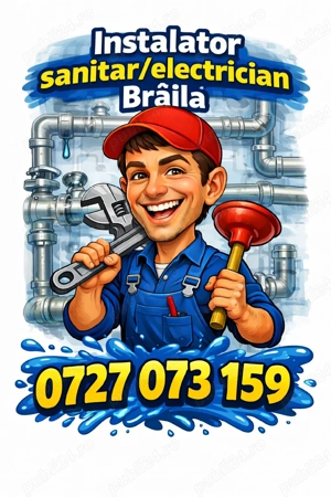 Instalator sanitar   electrician   reparații, montaj   Braila 
