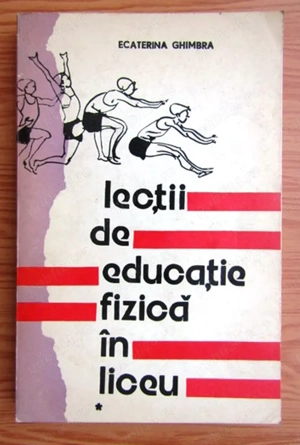 lectii de educatie fizica in liceu de ecaterina ghimbra editura stadion 1973 201 pagini