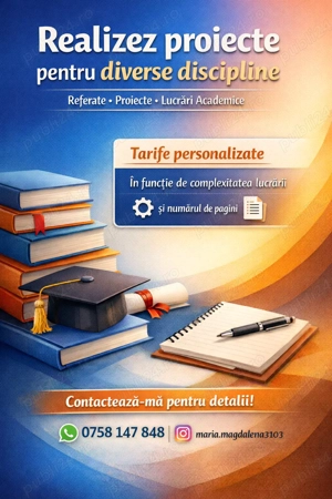 Realizez proiecte pentru diverse discipline 
