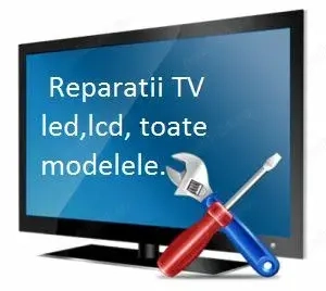 Reparatii tv fara imagine(toate modelele) in Loc Sebes Jud Alba tel  