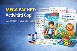 MEGA PACHET: Activitati Copii (Montessori + Decupat + Colorat)