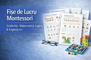 Fișe de Lucru Montessori Grădiniță - Matematică, Logică & Engleză(PDF)