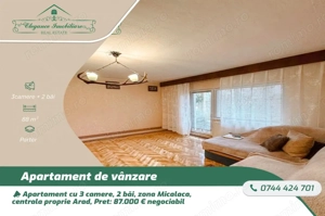 Apartament cu 3 camere si centrala proprie, zona 500 Micalaca, Arad