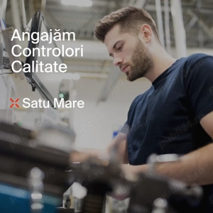 Angajam Controlori Calitate in Satu Mare