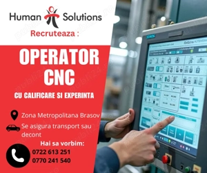Operator CNC - cu calificare si cunoastinte desen tehnic