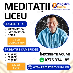 Meditatii liceu: matematica, informatica, fizica