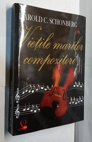 Viețile Marilor Compozitori - Harold C. Schonberg