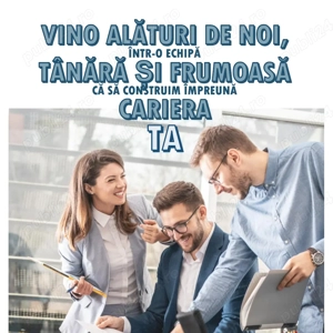 Vino in echipa noastra si noi te ajutam sa iti construiesti cariera