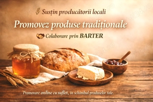 Promovez produse tradiționale românești   colaborare barter 