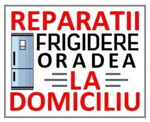 Reparatii Frigidere in Oradea la Domiciliu
