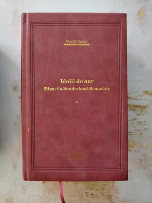 Vintila Corbul - Idolii de aur - Dinastia Sunderland-Beauclair