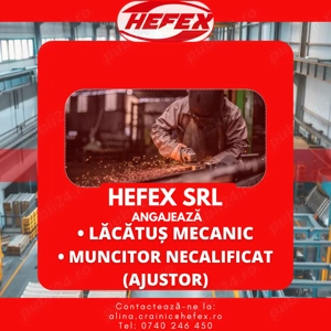 Angajăm   Lăcătuș mecanic și Muncitor necalificat (ajustor) | Full-time | Hefex SRL