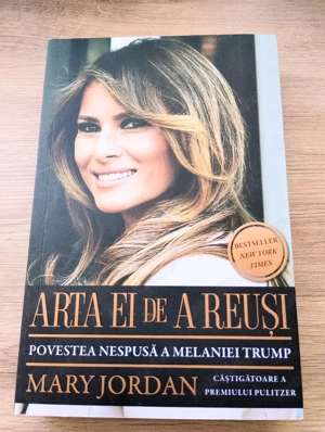 Carte nouă Arta ei de a reuși Povestea nespusă a Melaniei Trump 
