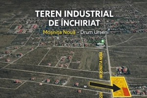 Teren industrial 2500 mp împrejmuit de închiriat - Moșnița Nouă ,langa Timisoara