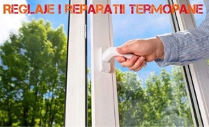 Reparatii  reglaj Termopane