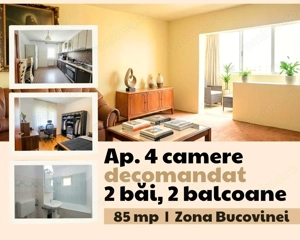 OCAZIE: 4 camerei, 2 bai, 2 balcoane, decomandat – Bucovinei