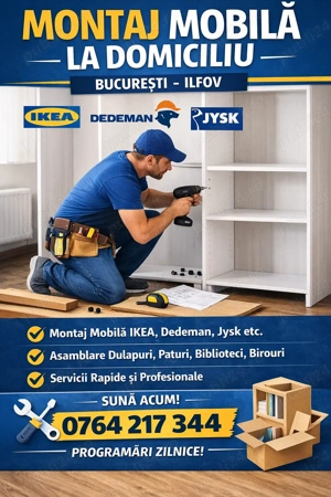 Montaj mobila la domiciliu-Bucuresti Ilfov , Ikea,  Dedeman, Jysk etc. 