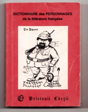 dictionnaire des personnages de la literature francaise editura prietenii cartii 1993 bucuresti 