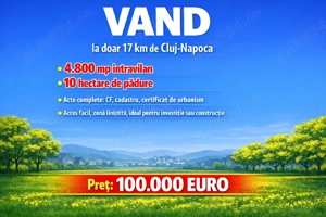 Vand la 17 km de Cluj-N 4800mp intravilan + 10 hecatre padure