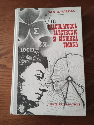 94. Carte, Calculatorul electronic și gândirea umană, Dan D. Farcaș 