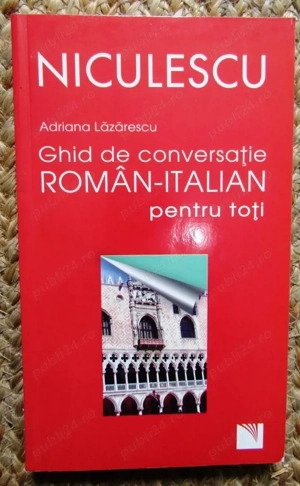 ghid de conversatie roman-italian pentru toti de adriana lazarescu editura niculescu