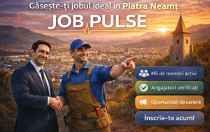 Cauți job în Piatra Neamț? Sau angajezi?