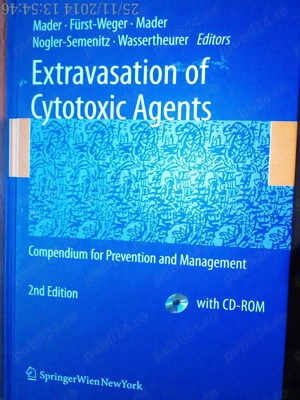 Extravasation of Cytotoxic Agents: Compendium for Prevention and Management Second Edition 2010