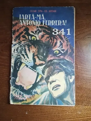 119. Carte, Iartă-mă Antonio Ferrara, Cezar Tipa, Ed. Ardan