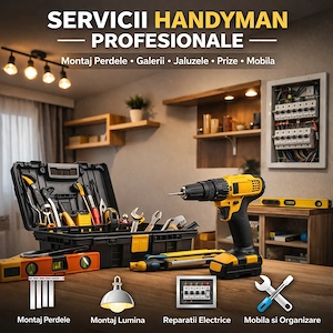 Servicii Handyman, montaj mobila, parchet, corpuri iluminat, electrice