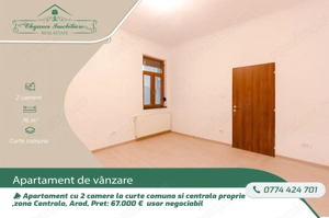 Apartament cu 2 camere la curte comuna si centrala proprie ,zona Centrala , Arad