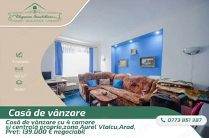 Casa cu 3 camere și centrală proprie,zona Aurel Vlaicu, Arad