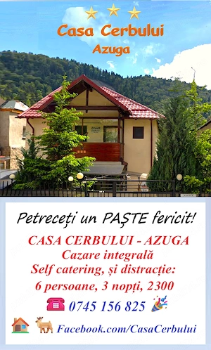 Casa Cerbului Azuga de PAȘTE self-catering, ideal familii de 4-6 pers. 