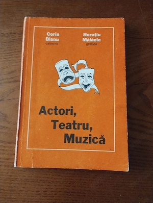 157. Actori, Teatru. Muzică, Corin Bianu, Horațiu Mălăele 