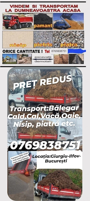 Transport NON-STOP nisip piatră pământ negru chișai bălegar cal vacă 