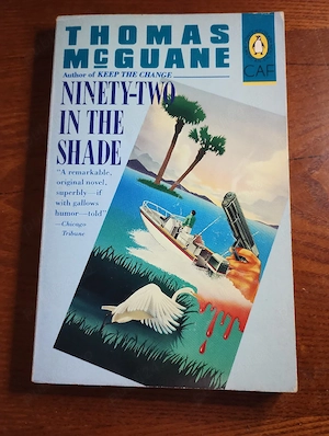 166. Carte, Ninety Two in the shade, Thomas McGuane