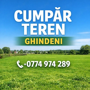 Caut teren intravilan în comuna Ghindeni județul Dolj.