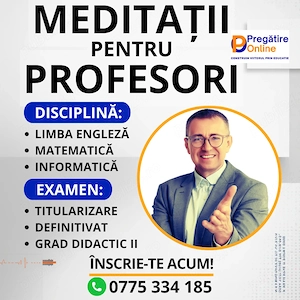 Meditații pentru profesori pentru titularizare, definitivat si grad didactic II