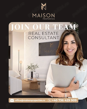 Consultant imobiliar - Maison Properties