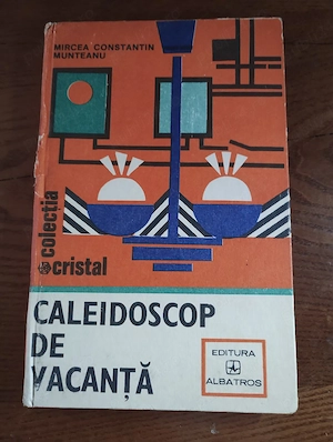 178. Carte, Caiedoscop de vacanță, M. C. Munteanu 