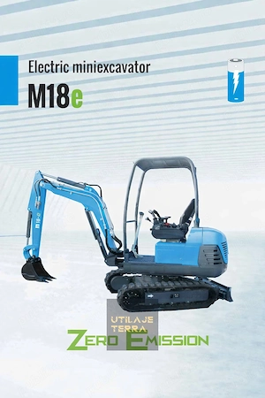 Miniexcavator electric M18e   zero emisii, autonomie până la 8 ore