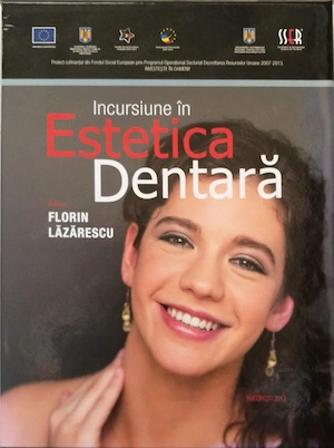 Incursiune in estetica dentara - Florin Lazarescu