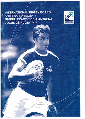 ghidul practic de a antrena jocul de rugby in 7 rugbi international rugby board 70 de pagini 