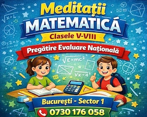 Meditatii Matematica clasele V-VIII Bucuresti Sector 1